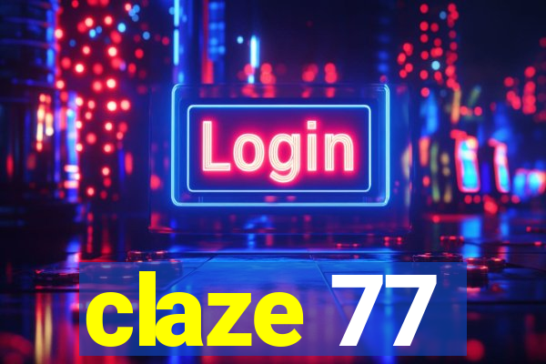 claze 77